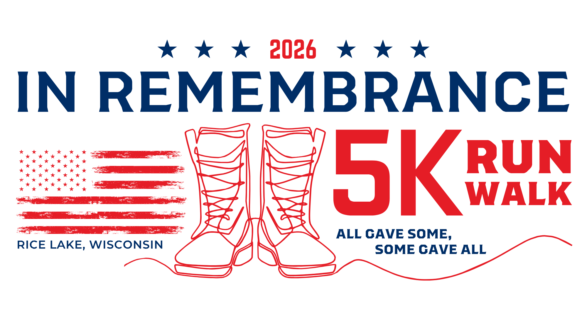 2026 In Remembrance 5K Run Walk logo features an American flag, combat boots, and event details for Rice Lake, Wisconsin, with the phrase "All gave some, some gave all." Join us for the 5K Run or 5K Walk to honor our heroes. - Rice Lake Chamber of Commerce