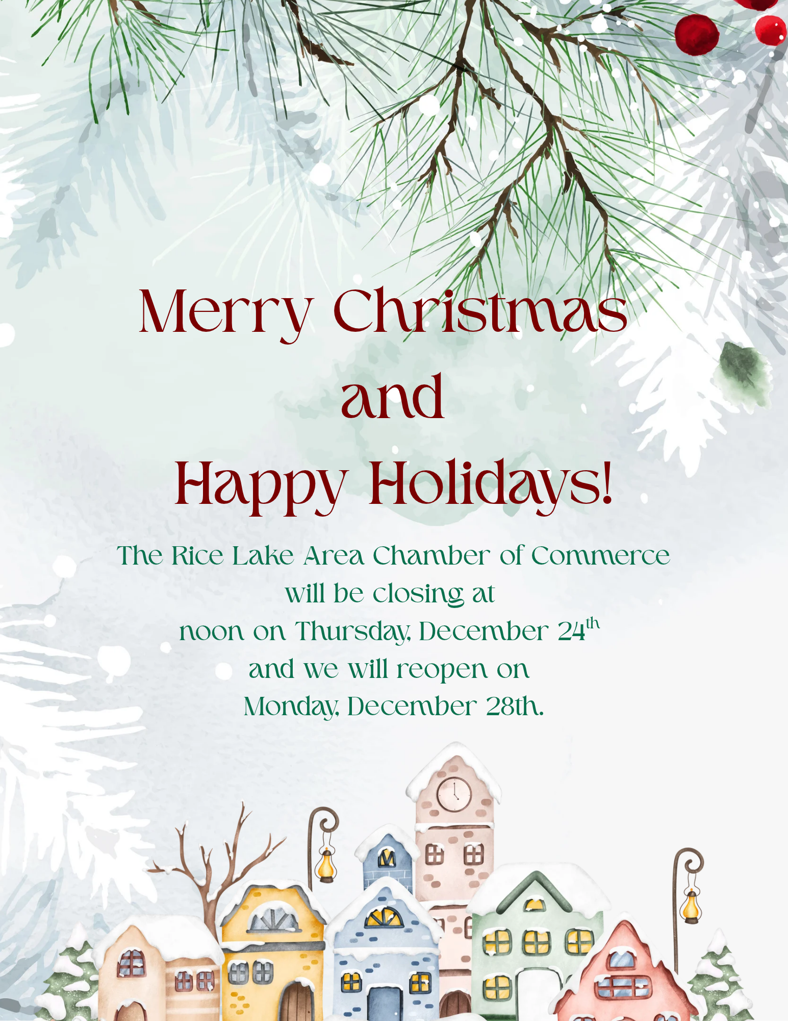 The Rice Lake Area Chamber of Commerce wishes you Happy Holidays; we will close at noon on Thursday, December 24, and reopen on Monday, December 28. - Rice Lake Chamber of Commerce